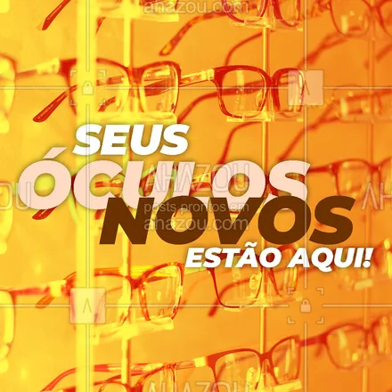 posts, legendas e frases de óticas  para whatsapp, instagram e facebook: Corre pra garantir hoje mesmo os seus óculos novos! ? #óculos #glasses  #AhazouÓticas 