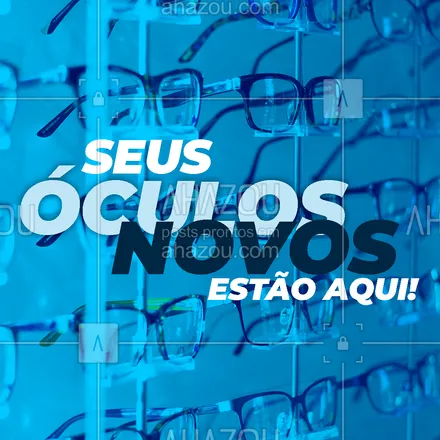 posts, legendas e frases de óticas  para whatsapp, instagram e facebook: Corre pra garantir hoje mesmo os seus óculos novos! ? #óculos #glasses  #AhazouÓticas 
