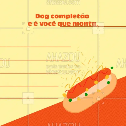 posts, legendas e frases de hot dog  para whatsapp, instagram e facebook: Faça as suas escolhas e receba o seu dogão do seu jeito. 😛🌭
#ahazoutaste #cachorroquente #hotdog #personalizado #doseujeito  #food 