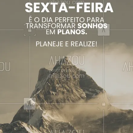 posts, legendas e frases de  para whatsapp, instagram e facebook: Use essa energia para definir seus objetivos e dar o primeiro passo para alcançá-los. Você consegue!
#sextafeira #planejamento #sonhos #motivacao #frasesinspiradoras #sextou
