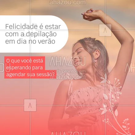 posts, legendas e frases de depilação para whatsapp, instagram e facebook: A estação do calor, a leveza e da alegria pede uma pele lisinha e pronta para qualquer coisa. Vamos agendar o seu horário? 🤗
#ahznoel #AhazouBeauty #beleza  #bemestar  #depilação  #depilaçãoalaser  #epilação 