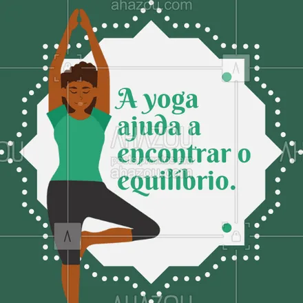 posts, legendas e frases de yoga para whatsapp, instagram e facebook: Aprenda a viver em equilíbrio consigo, conecte seu corpo, mente e espírito.  🧘🏻‍♀️ #AhazouSaude #meditation #yogalife #namaste #yogainspiration #motivacional #quote