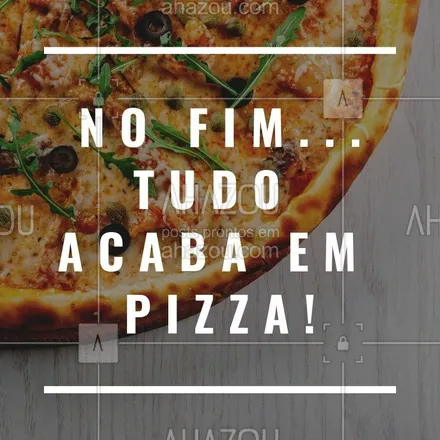 posts, legendas e frases de pizzaria para whatsapp, instagram e facebook: Ainda bem, né? ?? #pizza #ahazou #pizzaria #alimentaçao #comida