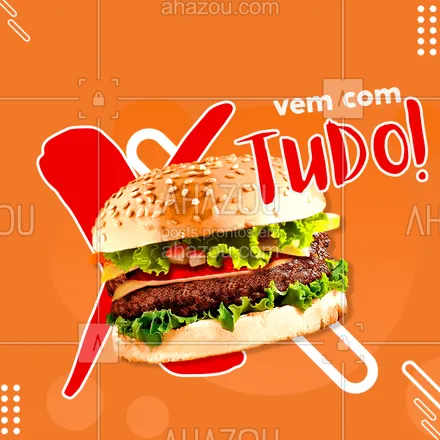 posts, legendas e frases de hamburguer para whatsapp, instagram e facebook: Se vem com tudo, É X-TUDO! ?Peça já o seu 
#xtudo #ahazou #hamburguer