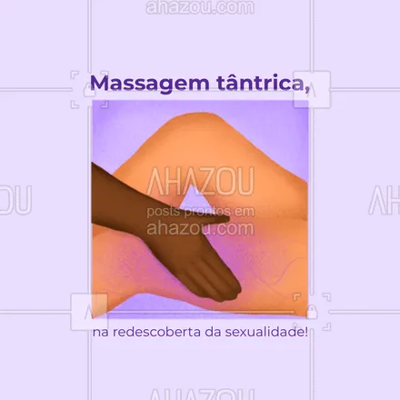 posts, legendas e frases de massoterapia para whatsapp, instagram e facebook: O objetivo é provocar novos estímulos, tendo em sua expansão a compreensão da sexualidade. #AhazouSaude #massagem  #massoterapeuta  #massoterapia  #relax 