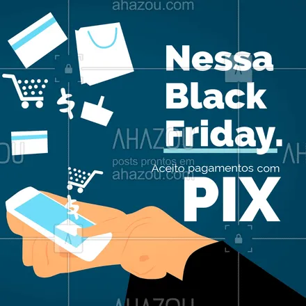 posts, legendas e frases de posts para todos para whatsapp, instagram e facebook: Estou recebendo os pagamentos através do PIX. 
#ahazou #blackfriday #promoção #pagamento #pix