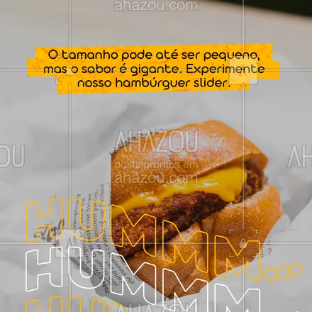 posts, legendas e frases de hamburguer para whatsapp, instagram e facebook: Não se engane pelo tamanho. Nossos hambúrgueres slider são gigantes na suculência. Venha nos visitar e se apaixone em cada mordida. #artesanal #burger #burgerlovers #hamburgueria #ahazoutaste #hamburgueriaartesanal #slide #hambúrguerslider #sabor #qualidade #opções #cardápio #sabores 







