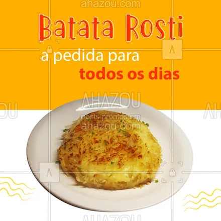 posts, legendas e frases de comidas variadas para whatsapp, instagram e facebook: Não tem dia que não combine com Batata Rosti! ? 
#BatataRosti #Batata #ahazoutaste  #instafood #foodlovers
