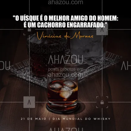 posts, legendas e frases de bares para whatsapp, instagram e facebook: O whisky é aquela bebida que vai bem como qualquer momento da vida. 🥃 #ahazoutaste #bar #drinks #pub #cocktails #DiaMundialdoWhisky #whisky