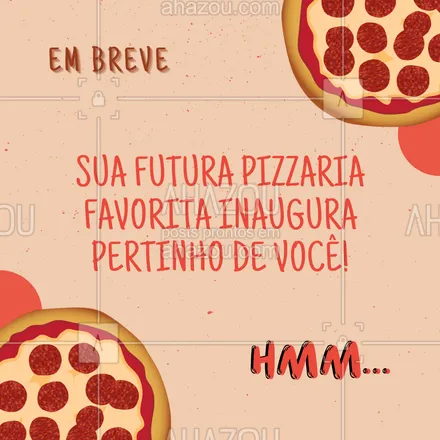 posts, legendas e frases de pizzaria para whatsapp, instagram e facebook: Estamos quase lá... Falta só mais um pouquinho! Está ansioso? Também estamos! Em breve, estaremos inaugurando a sua pizzaria favorita bem pertinho! #ahazoutaste #pizzaria #pizza #inauguração