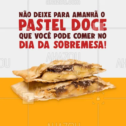 posts, legendas e frases de pastelaria  para whatsapp, instagram e facebook: Aproveite o dia da sobremesa para pedir vários pastéis doces! 😋
#pasteldoce #diadasobremesa #ahazoutaste  #pastelaria  #instafood  #amopastel  #pastel 


