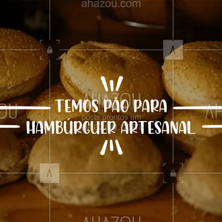 posts, legendas e frases de padaria para whatsapp, instagram e facebook: Vai fazer um hambúrguer com a galara? Nossos pães são fresquinhos e garantem um toque especial no seu lanche, temos na opção com e sem gergelim ? #ahazoutaste  #padaria #panificadora #bakery #pãodehamburguer #pão 
