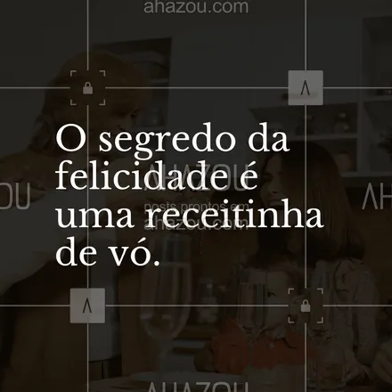 posts, legendas e frases de assuntos variados de gastronomia para whatsapp, instagram e facebook: O segredo da felicidade é uma receitinha de vó. #ahazoutaste #frases #gastronomia  #instafood #pensamento