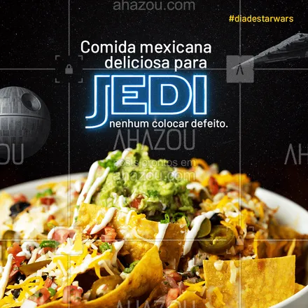 posts, legendas e frases de cozinha mexicana para whatsapp, instagram e facebook: Ei Jedi, hoje é dia da sua saga favorita. E que tal comemorar com a comida mexicana mais gostosa e perfeita, que você já provou em toda a galáxia? Aproveite e faça já o seu pedido. #comidamexicana #cozinhamexicana #nachos #vivamexico #ahazoutaste #sabor #qualidade #oções #cardápio #starwars #diadestarwars
