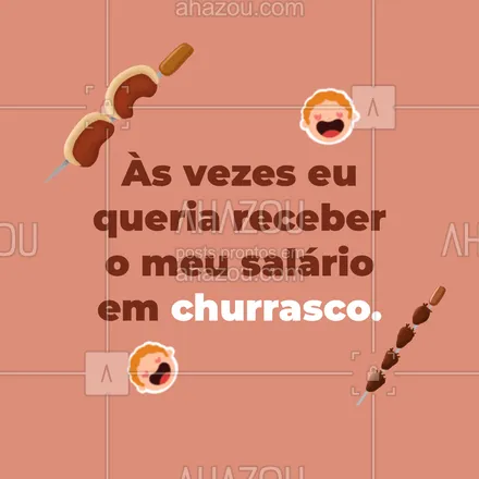 posts, legendas e frases de açougue & churrasco para whatsapp, instagram e facebook: Seria muito bom, eu iria até mais feliz pro trabalho! #ahazoutaste #churrasco #bbq #barbecue #açougue
#churrascoterapia