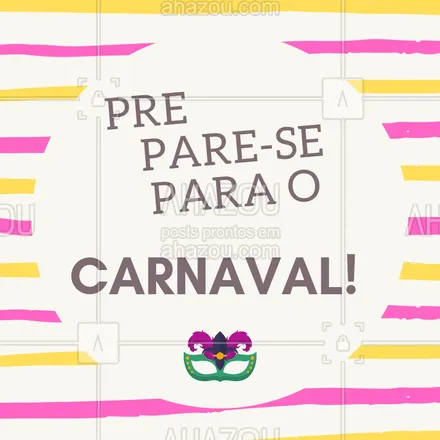 posts, legendas e frases de assuntos gerais de beleza & estética para whatsapp, instagram e facebook: Prepare-se para o carnaval e agende já seu horário! #carnaval #ahazou 