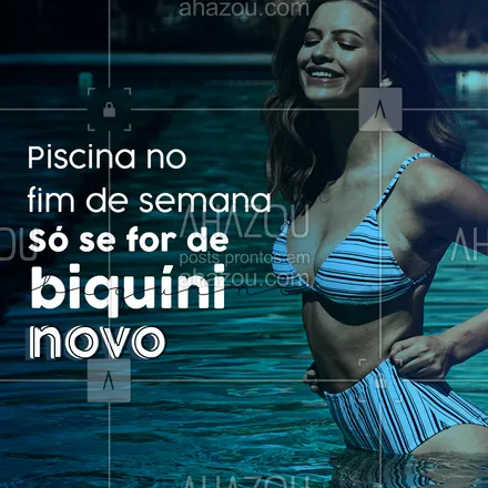 posts, legendas e frases de moda praia para whatsapp, instagram e facebook: Quem nunca foi para a piscina só para provar e experimentar o biquíni novo? ? Se você ainda não tem um biquíni lindíssimo venha conferir os nosso modelos ? #AhazouFashion  #moda #modapraia #summer #fashion #piscina #biquini #maio 