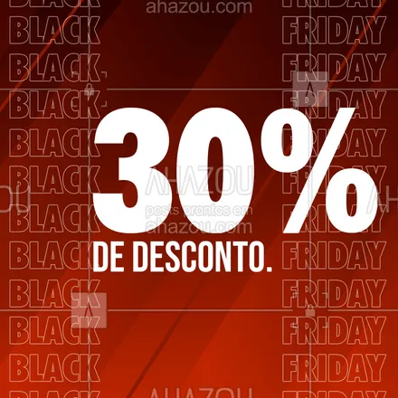 posts, legendas e frases de posts para todos para whatsapp, instagram e facebook: A Black Friday já chegou arrasando com 30% de desconto em todos os produtos!! 
#Descontos #ahazou #BlackFriday