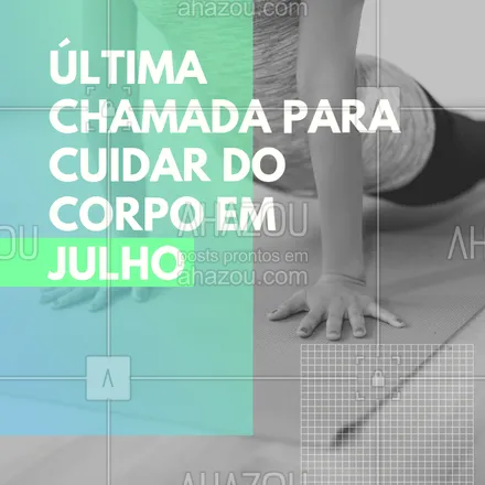 posts, legendas e frases de fisioterapia para whatsapp, instagram e facebook: Não esqueça de cuidar do seu corpo! Ainda dá tempo de marcar o seu horário para este mês! #fisioterapia #ahazou #julho #corpo