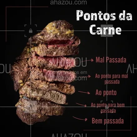 posts, legendas e frases de açougue & churrasco para whatsapp, instagram e facebook: Qual é o seu ponto favorito da carne? ?? #Carne #PontodaCarne #AhazouTaste #Churrasco