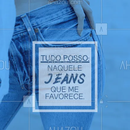 posts, legendas e frases de moda feminina para whatsapp, instagram e facebook: Acredite no poder do jeans! ?
#jeans #calçajeans #moda #ahazou  #frase #estilo