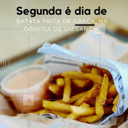 posts, legendas e frases de hamburguer para whatsapp, instagram e facebook: Toda segunda-feira é assim: ganhe uma batata-frita na compra de um de nossos lanches! #lanches #ahazou #hamburguer #promoçao #batatafrita