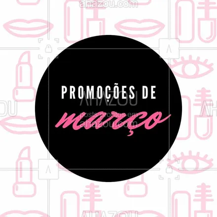 posts, legendas e frases de maquiagem para whatsapp, instagram e facebook: Confere só os precinhos especiais desse mês! #ahazou #promoçao #promocional #promoçoesdomes