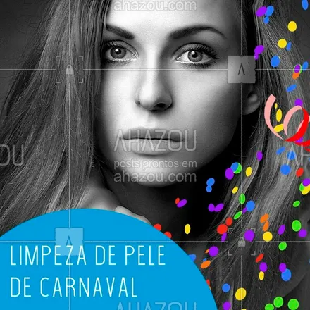 posts, legendas e frases de estética facial para whatsapp, instagram e facebook: Carnaval chegando... Venha preparar sua pele com a gente e curtir essa festa com uma pele linda! #limpezadepele #ahazou #carnaval