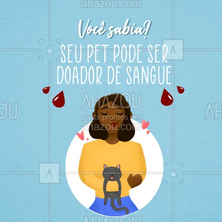 posts, legendas e frases de assuntos variados de Pets para whatsapp, instagram e facebook: Cães e gatos também doam sangue. Você e seu pet querem ajudar? ➡️ Consulte as orientações do seu veterinário de confiança e procure saber se na sua cidade existe um banco de sangue. Seu melhor amigo pode salvar outras vidas!? #petlovers #AhazouPet #colorahz #ilovepets