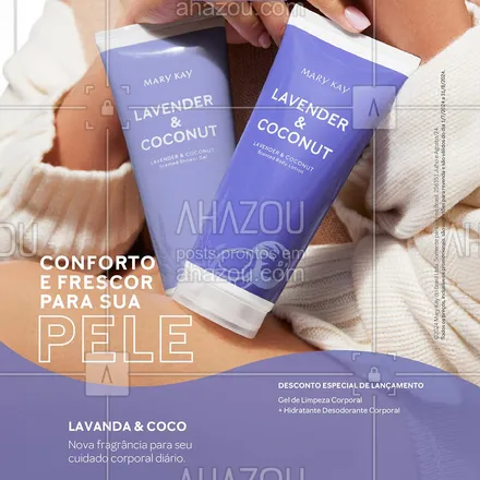 posts, legendas e frases de mary kay para whatsapp, instagram e facebook: Conforto e frescor para sua pele. Experimente a nova linha de cuidados corporais com lavanda e coco da Mary Kay. Hidrate e perfume sua pele com essa fragrância incrível e aproveite o desconto especial de lançamento! ✨
#ahazoumarykay #ahazourevenda