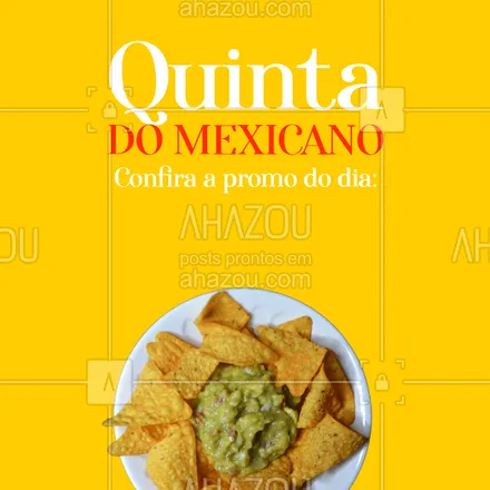 posts, legendas e frases de cozinha mexicana para whatsapp, instagram e facebook: Para tornar sua quinta-feira muito melhor, preparamos essa promo saborosa pra você! 😋 #ahazoutaste #comidamexicana  #cozinhamexicana  #nachos  #vivamexico  #texmex 