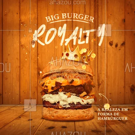 posts, legendas e frases de hamburguer para whatsapp, instagram e facebook: Big Burguer Royalty a verdadeira excelência em aroma e sabor. Está esperando o que para pedir o seu? Ligue: ?(XX) (XXXX-XXXX). ?? 
#ahazoutaste  #hamburgueriaartesanal #hamburgueria #burgerlovers #burger