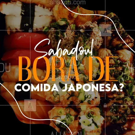 posts, legendas e frases de cozinha japonesa para whatsapp, instagram e facebook: Uma comida japonesa de qualidade é tudo o que você precisa para ter um sábado incrível. E aí, bora? #ahazoutaste #japa  #japanesefood  #sushidelivery  #sushilovers  #sushitime  #comidajaponesa 