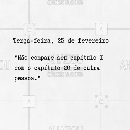 posts, legendas e frases de posts para todos para whatsapp, instagram e facebook: 📚 Cada história tem seu tempo. Foque na sua jornada e confie no processo, pois o melhor ainda está por vir. ✨ #SuaJornada #SemComparações #ahazou #frasesmotivacionais #motivacionais #motivacional #frasedodia
