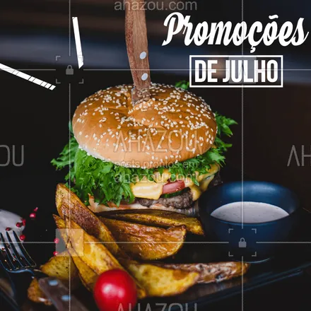 posts, legendas e frases de hamburguer para whatsapp, instagram e facebook: Julho chegou! Aproveite nossas promos do mês ? #promoçao #ahazoutaste #Julho