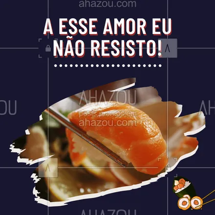 posts, legendas e frases de cozinha japonesa, peixes & frutos do mar para whatsapp, instagram e facebook:  Fala sério, quem é que resiste a um sushi bem gostoso e fresquinho? ?? #ahazoutaste #japa #sushidelivery #sushitime #japanesefood #comidajaponesa #sushilovers