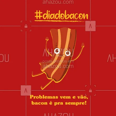 posts, legendas e frases de assuntos variados de gastronomia para whatsapp, instagram e facebook: Bacon hoje, bacon amanhã, bacon pra VIDA!🥓🥓
 #ahazoutaste #diadobacon #bacon #frase #motivacional #comidacombacon #culinaria #gastronomia