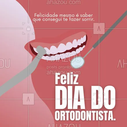 posts, legendas e frases de odontologia para whatsapp, instagram e facebook: Ser Ortodontista é saber que posso fazer vocês clientes sorrirem. Feliz Dia do Ortodontista para nós profissionais. #diadoortodonstista #ortodontista #motivacional #felicitações #odonto #AhazouSaude