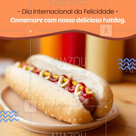 posts, legendas e frases de hot dog  para whatsapp, instagram e facebook: Aqui o Dia da Felicidade é coisa séria.
Venha comemorar com a gente e deixe nosso hotdog despertar a felicidade que há dentro de você.
#ahazoutaste  #hotdoggourmet  #hotdoglovers  #hotdog  #food  #cachorroquente 