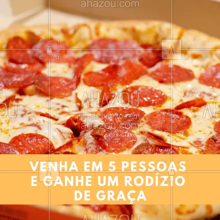 posts, legendas e frases de pizzaria para whatsapp, instagram e facebook: Venha em 5 pessoas para ganhar 1 rodízio de graça! #pizzaria #ahazou #rodiziodepizza #pizza #promoçao