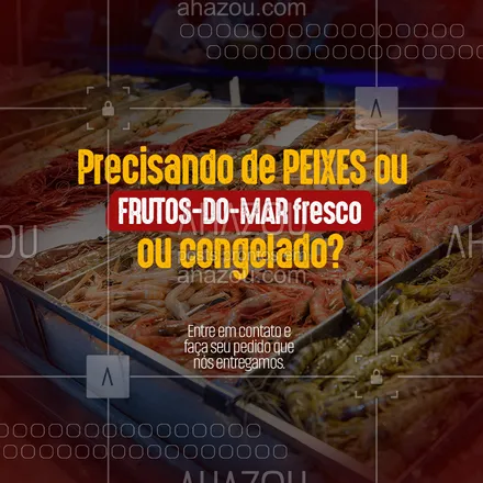 posts, legendas e frases de peixes & frutos do mar para whatsapp, instagram e facebook: Os melhores peixes e frutos-do-mar da região, tanto fresco quanto congelado, entregues na sua casa. Faça seu pedido. #peixe #frutodomar #delivery #AhazouTaste #pescado #convite