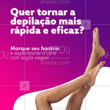 posts, legendas e frases de depilação para whatsapp, instagram e facebook:  Perfeita para quem tem pressa, mas ainda quer cuidar de si mesma! #AhazouBeauty  #depilação #beleza #bemestar #autoestima  #pele  #skincare  #cuidadoscomapele