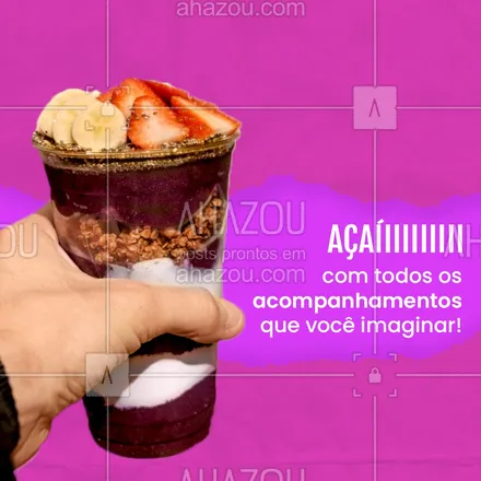 posts, legendas e frases de gelados & açaiteria para whatsapp, instagram e facebook: Aqui temos várias opções de acompanhamentos para você montar o açaí perfeito! ? #ahazoutaste #açaí #cupuaçú #ahazoutaste #colorahz