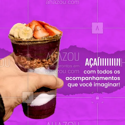 posts, legendas e frases de gelados & açaiteria para whatsapp, instagram e facebook: Aqui temos várias opções de acompanhamentos para você montar o açaí perfeito! ? #ahazoutaste #açaí #cupuaçú #ahazoutaste #colorahz