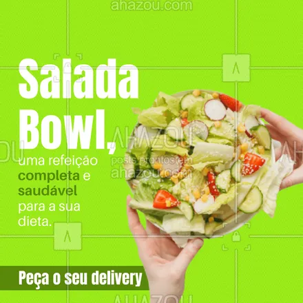 posts, legendas e frases de saudável & vegetariano para whatsapp, instagram e facebook: Temos deliciosas opções de salada bowl em nosso delivery. Peça já a sua. 🤤#saladabowl #ahazoutaste #saudável #delivery #food