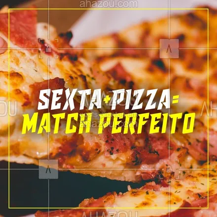 posts, legendas e frases de pizzaria para whatsapp, instagram e facebook: Quer match mais lindo e gostoso que esse? Corre pra pizzaria! #ahazou #pizzaria
