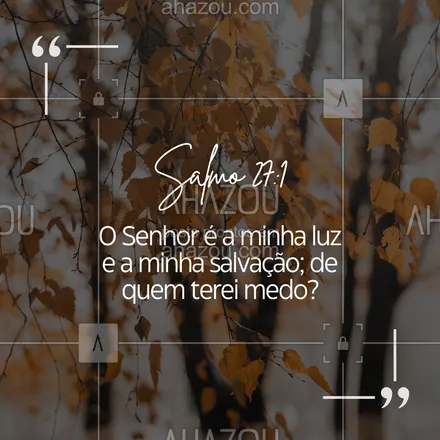 posts, legendas e frases de igrejas & espiritualidade cristã para whatsapp, instagram e facebook: Em tempos de medo, lembre-se que Deus é a sua força. ✨ #Salmo27 #AhazouFé #biblia #Deus #fé #salmos #palavradeDeus #féemDeus 