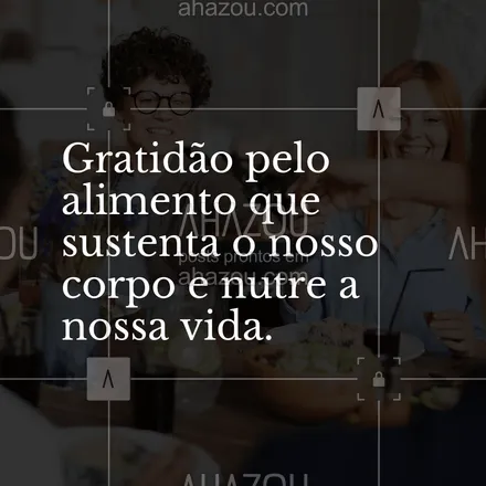 posts, legendas e frases de assuntos variados de gastronomia para whatsapp, instagram e facebook: Gratidão pelo alimento que sustenta o nosso corpo e nutre a nossa vida.
 #ahazoutaste #gastronomia #frasedecozinha