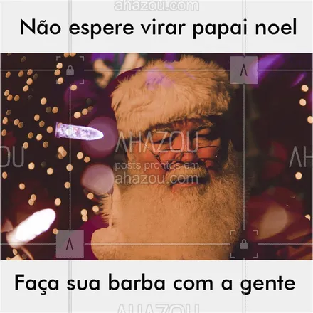 posts, legendas e frases de barbearia para whatsapp, instagram e facebook: Eaí, vai ficar pra noel? #barba #meme #ahazou #engraçado #noel