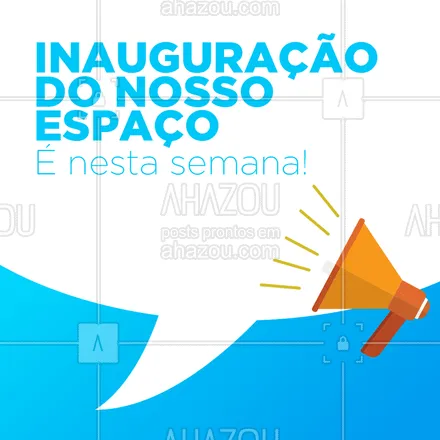 posts, legendas e frases de posts para todos para whatsapp, instagram e facebook: Você não pode perder a nossa grande Inauguração! 
#inauguramos #ahazou #nossoespaco